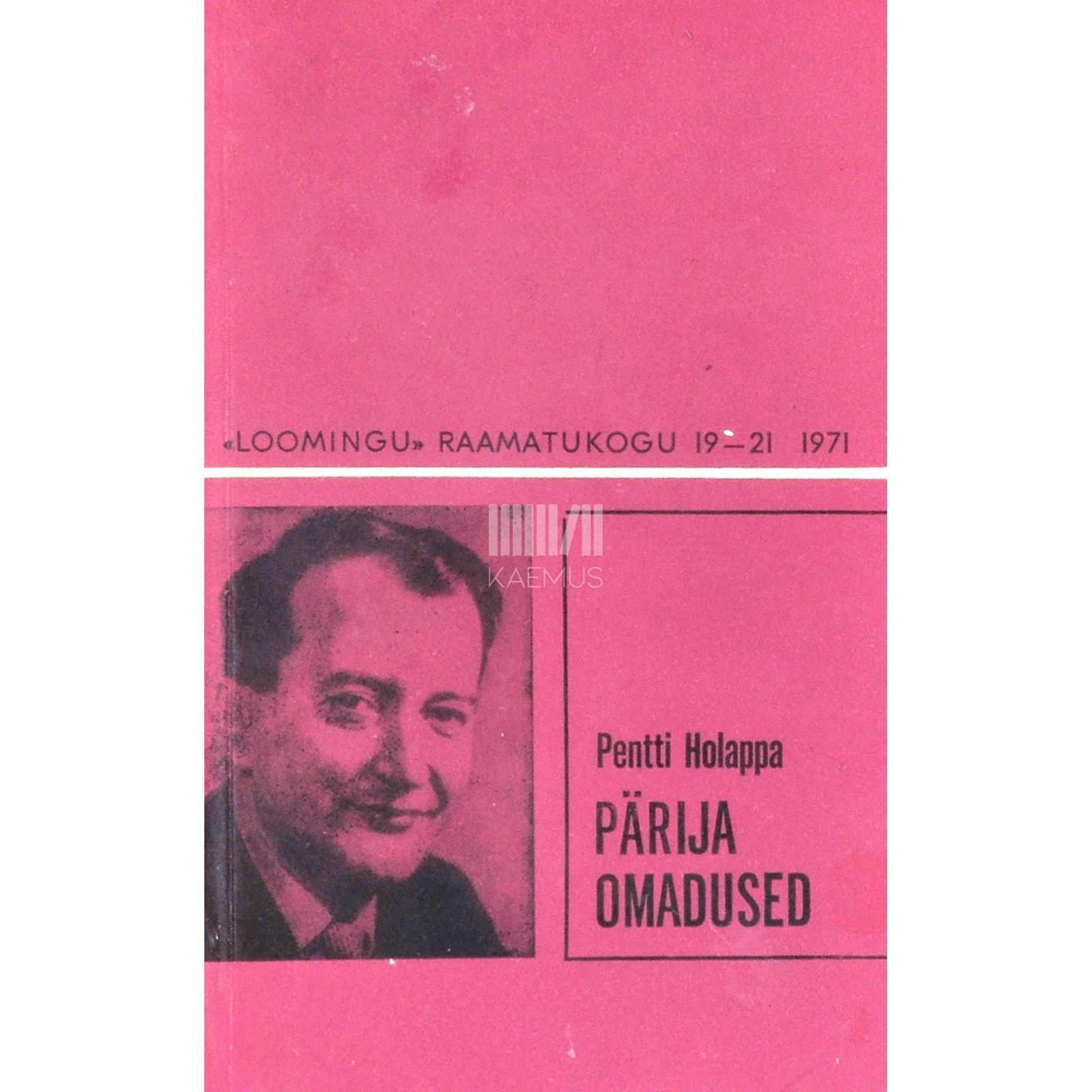 Pentti Holappa - Pärija omadused