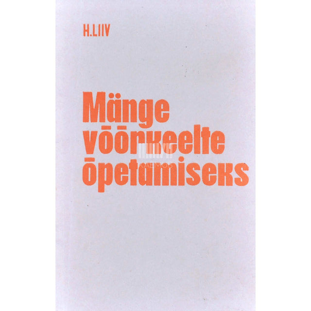 Heino Liiv - Mänge võõrkeelte õpetamiseks