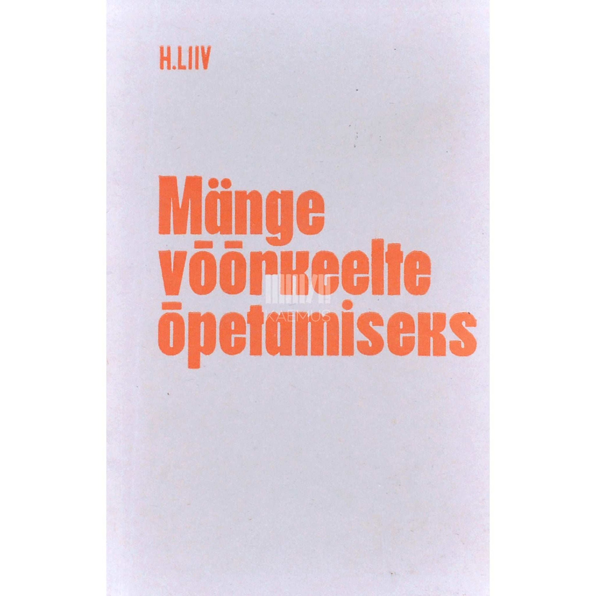 Heino Liiv - Mänge võõrkeelte õpetamiseks