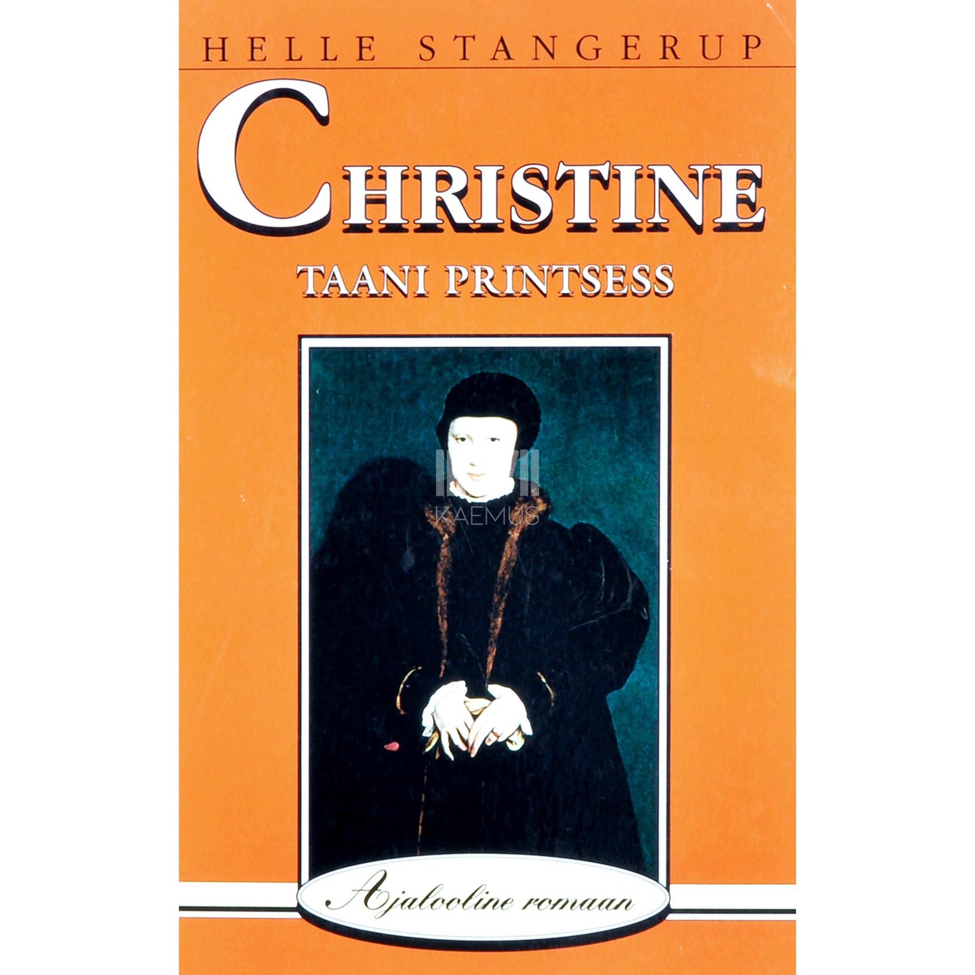 Helle Stangerup - Christine. Taani printsess