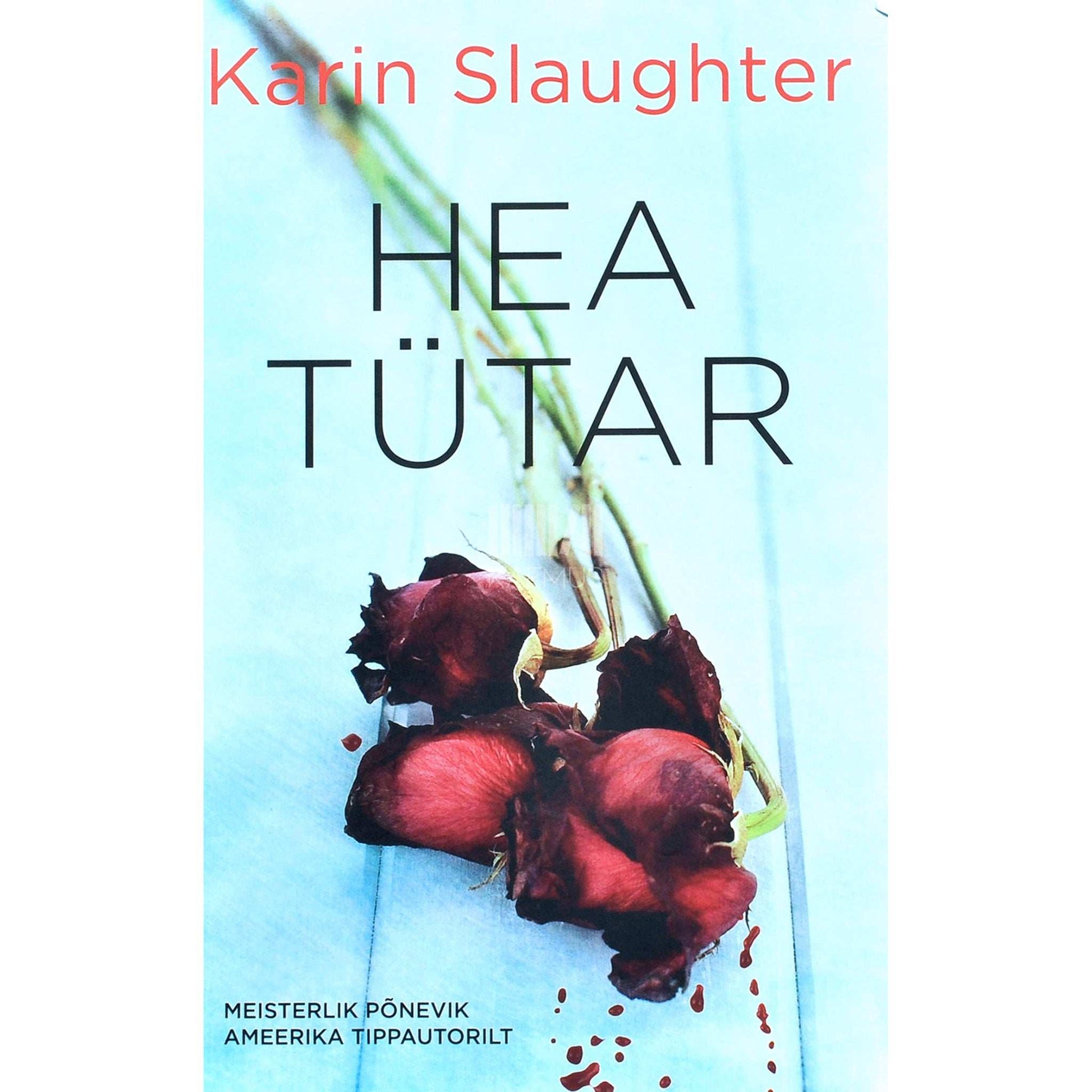 Karin Slaughter - Hea tütar
