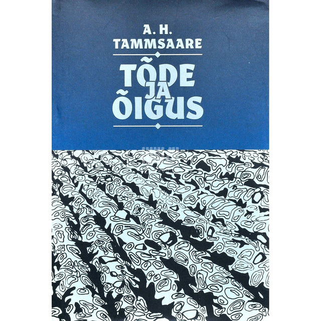 A. H. Tammsaare - Tõde ja õigus 1. osa