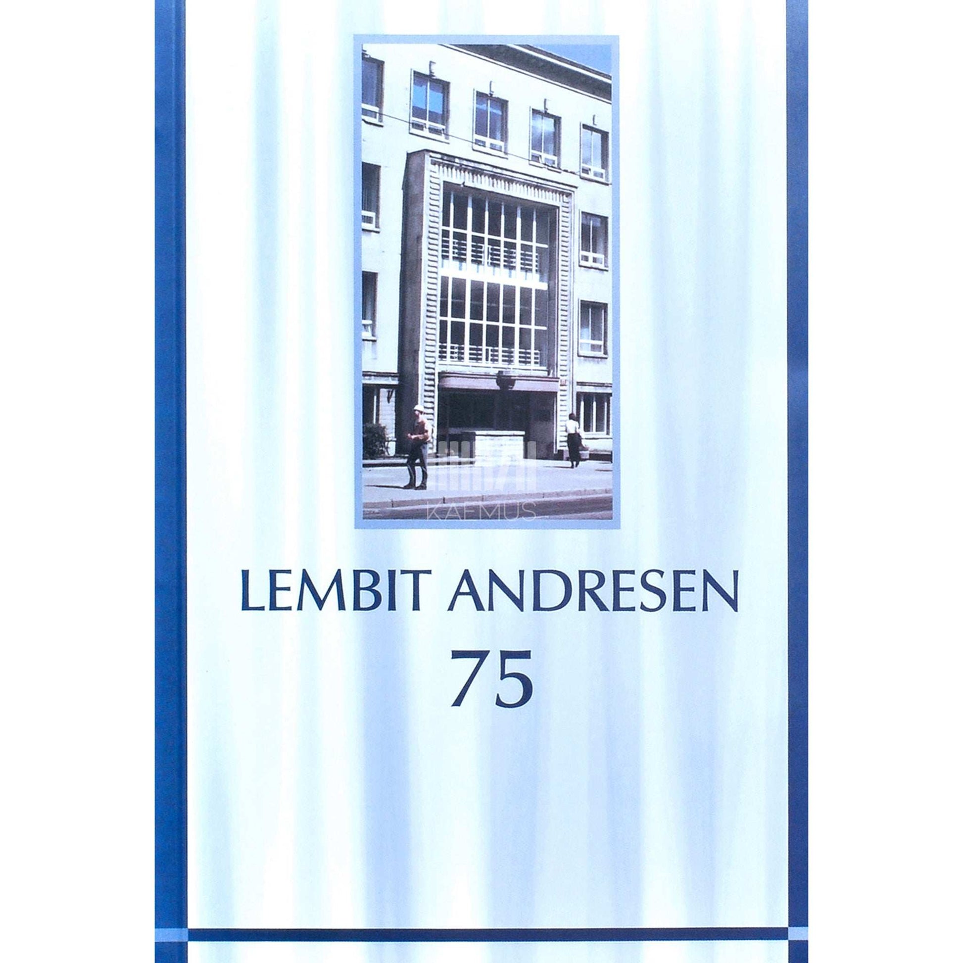 ... - Lembit Andresen 75. Kasvatusteadlane