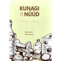 Sally Jane Thompson Kunagi ja nüüd. Kolm lugu