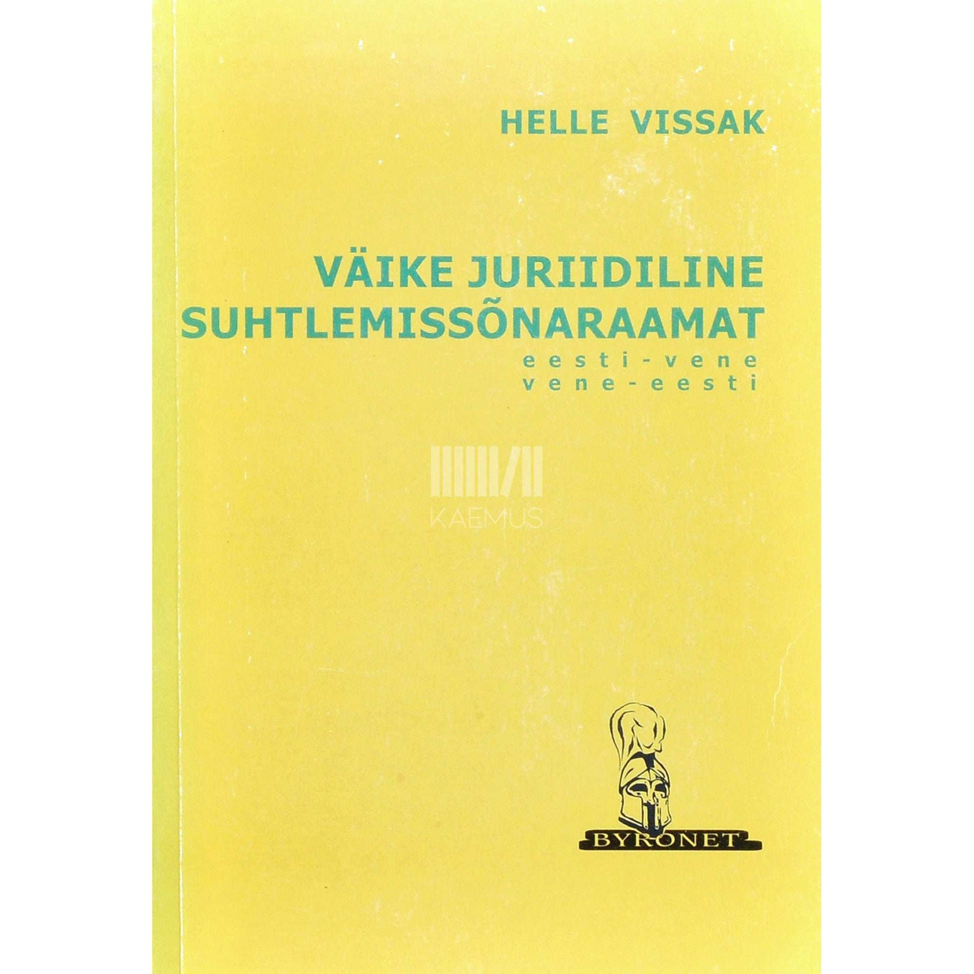 Helle Vissak - Väike juriidiline suhtlemissõnaraamat. Eesti-vene