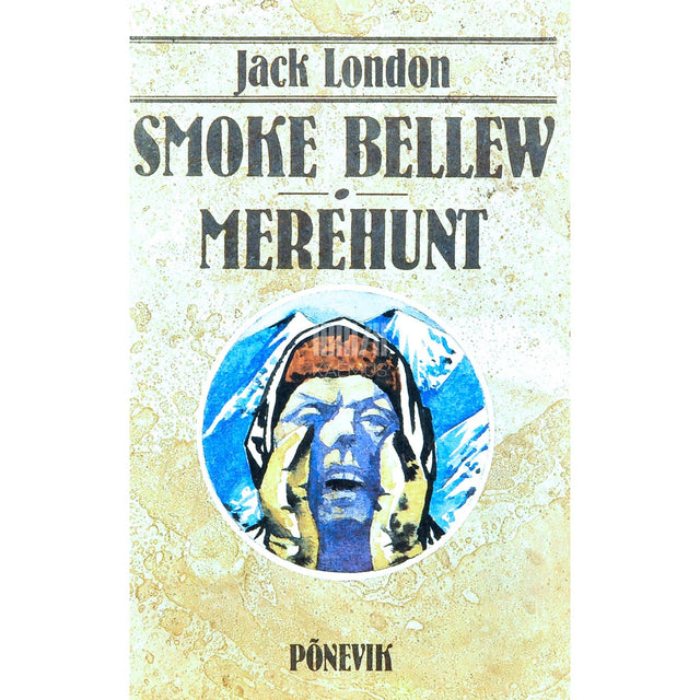 Jack London - Smoke Bellew. Merehunt