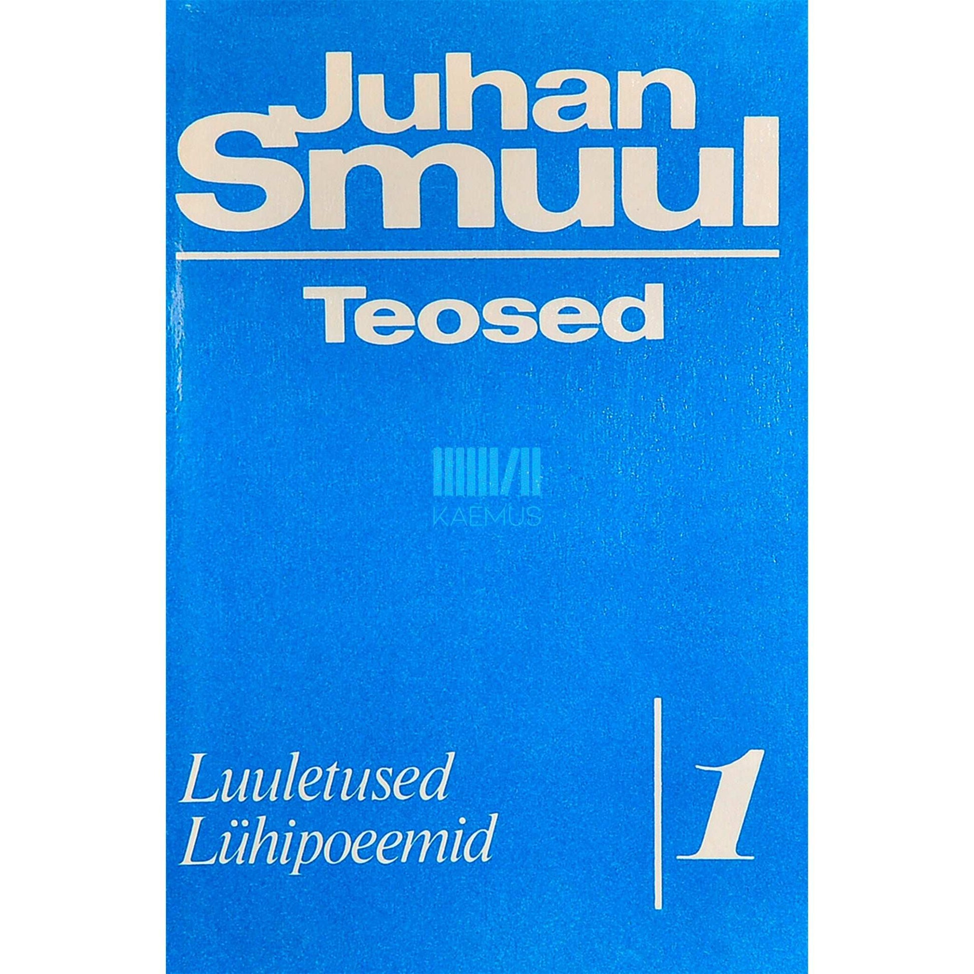 Juhan Smuul - Luuletused. Lühipoeemid