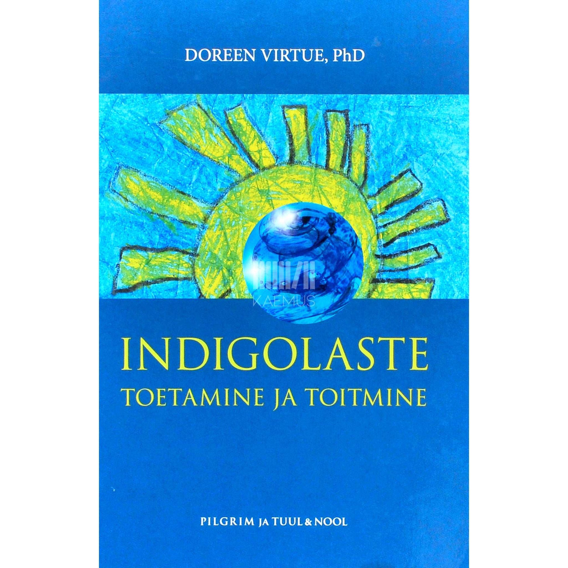 Doreen Virtue - Indigolaste toetamine ja toitmine