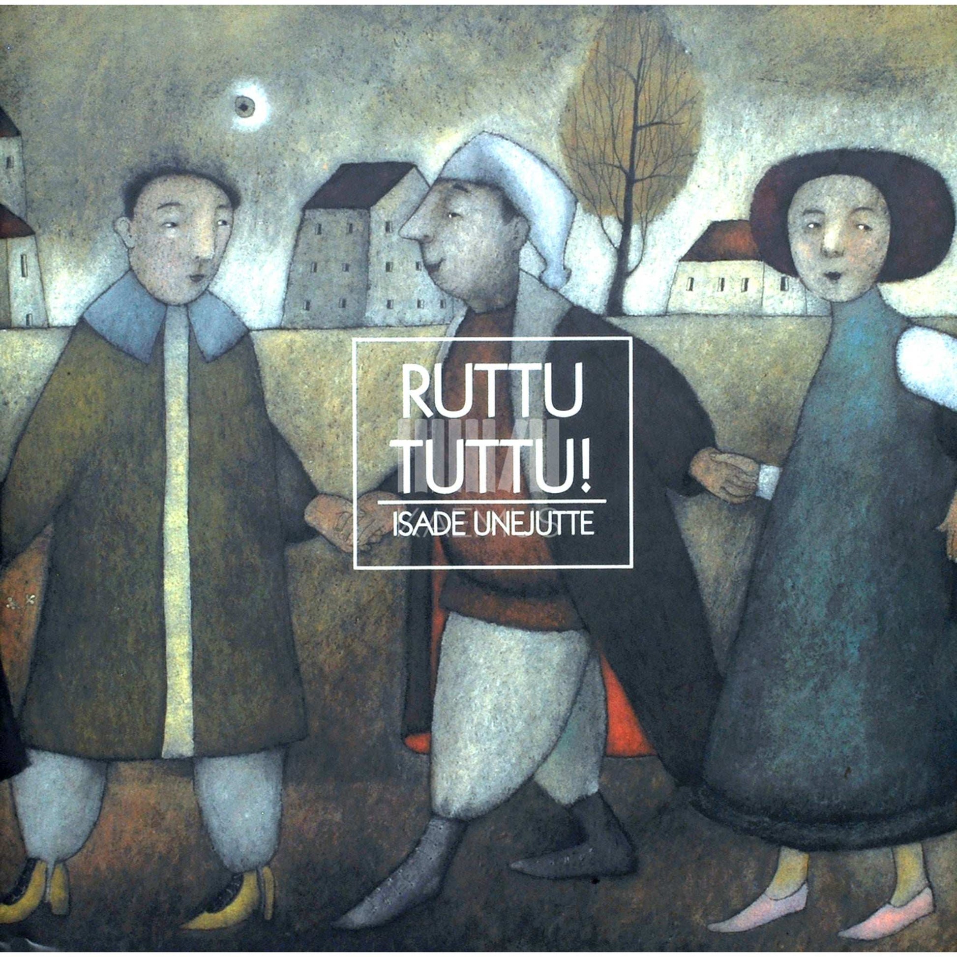 ... - Ruttu tuttu! Eesti isade unejutte