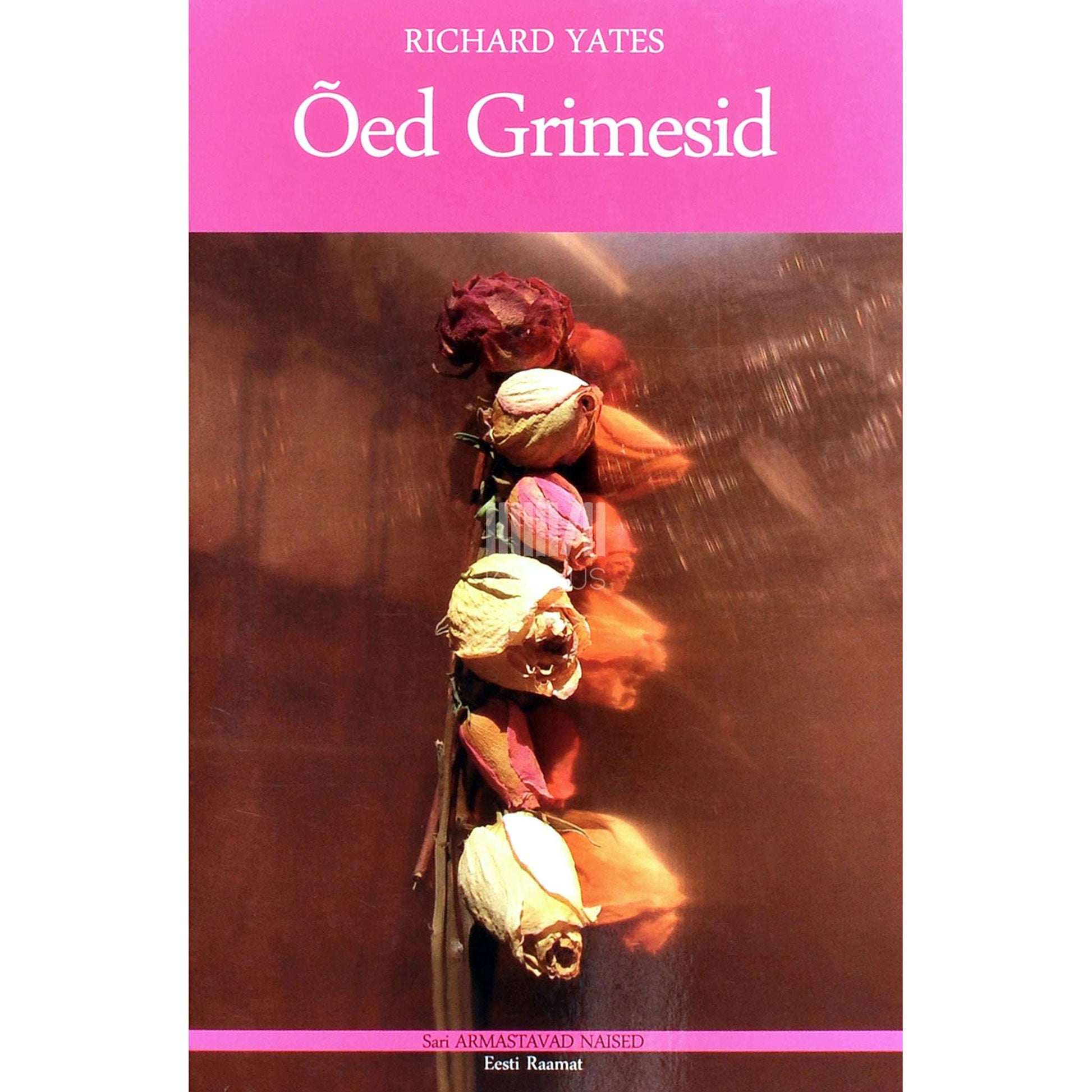 Richard - Yates - Õed Grimesid