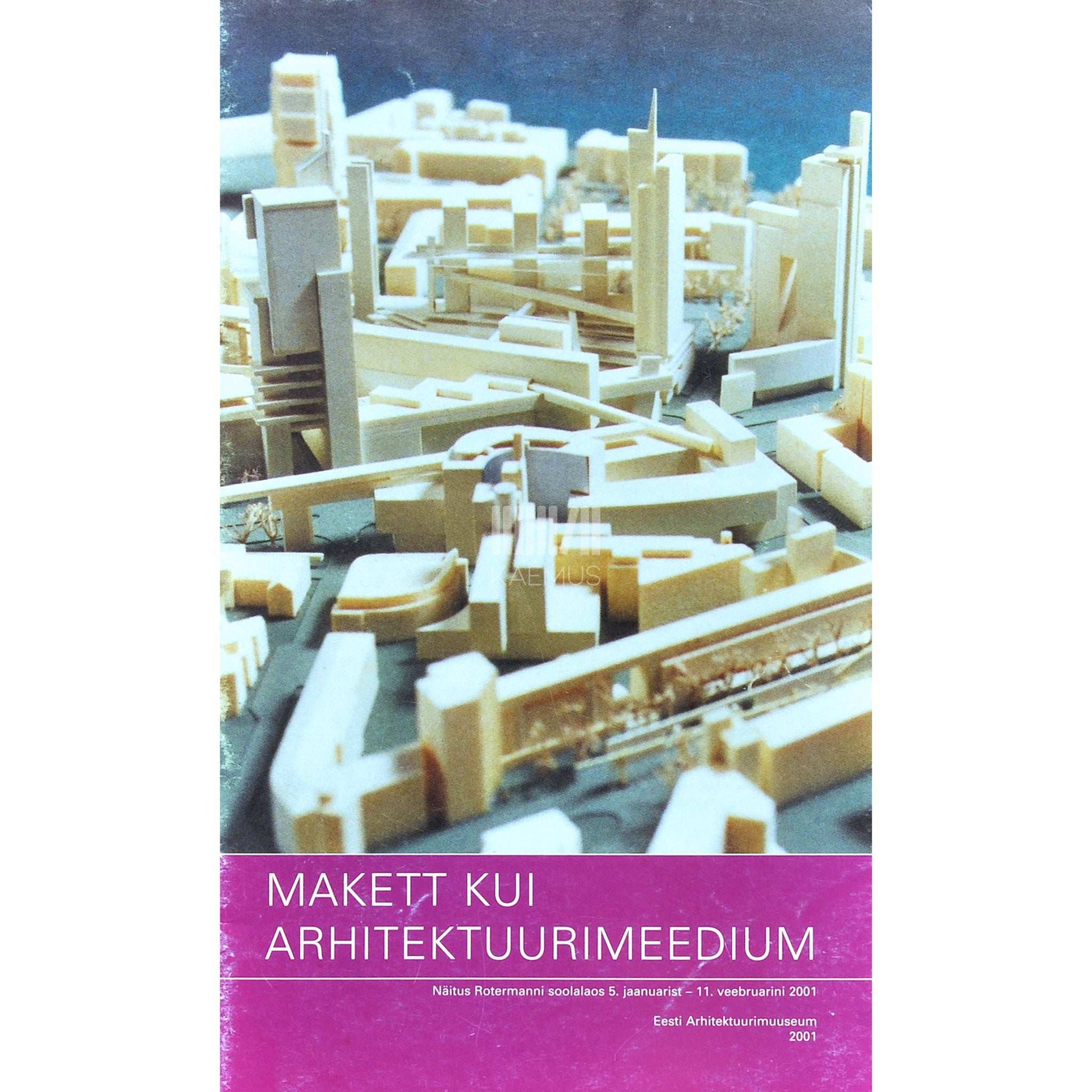 … - Makett kui arhitektuurimeedium