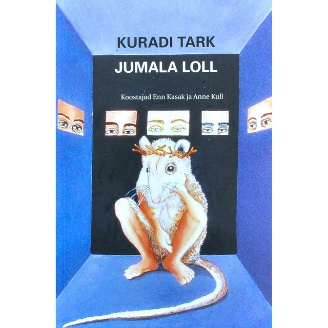... - Kuradi tark, jumala loll