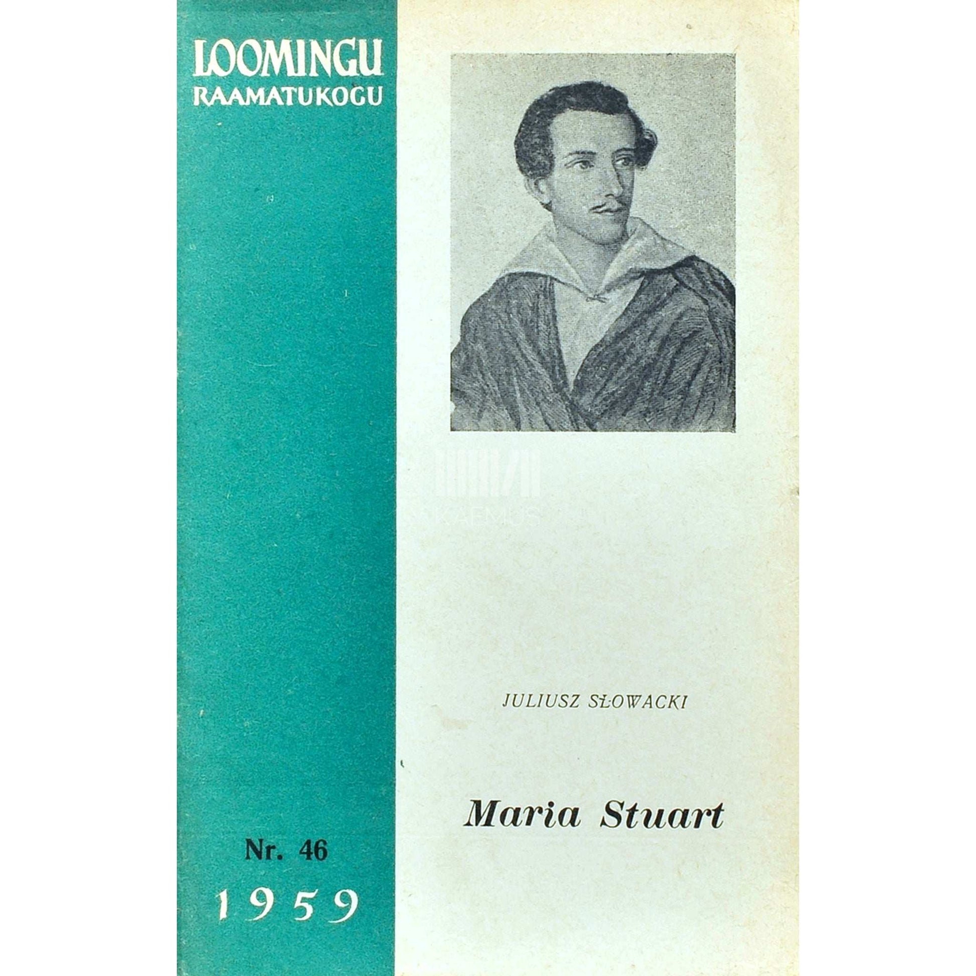 Juliusz Słowacki - Maria Stuart. Ajalooline draama