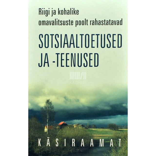 … - Sotsiaaltoetused ja -teenused. Käsiraamat