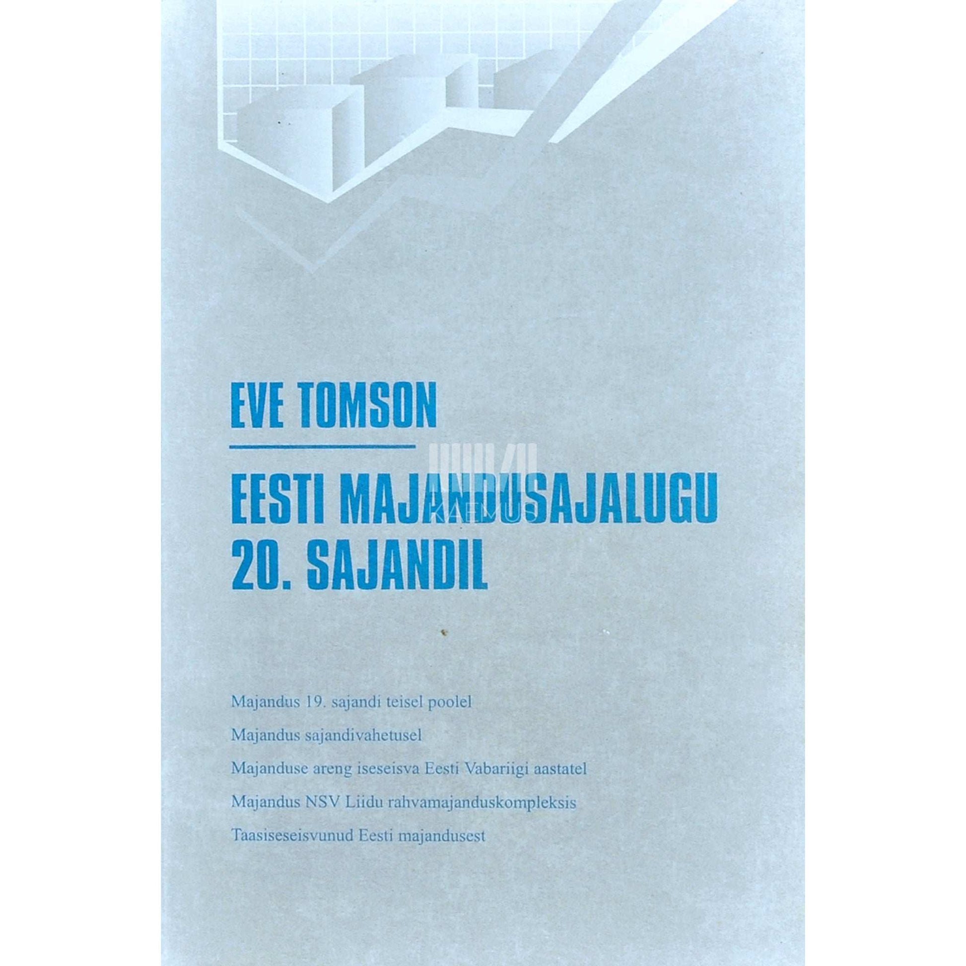 Eve Tomson - Eesti majandusajalugu 20. sajandil