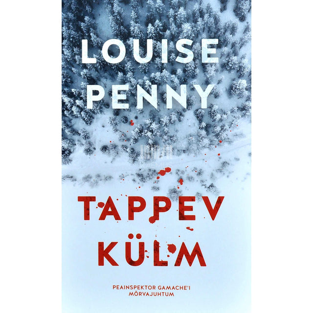 Louise Penny - Tappev külm 2. osa
