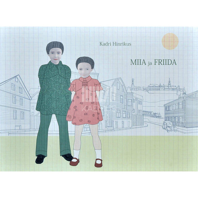 Kadri Hinrikus - Miia ja Friida