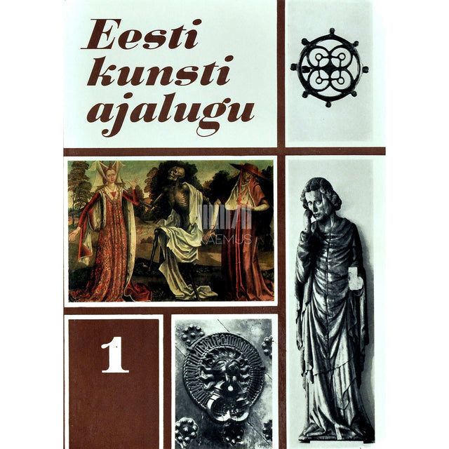 ... - Eesti kunsti ajalugu kahes köites 1. osa
