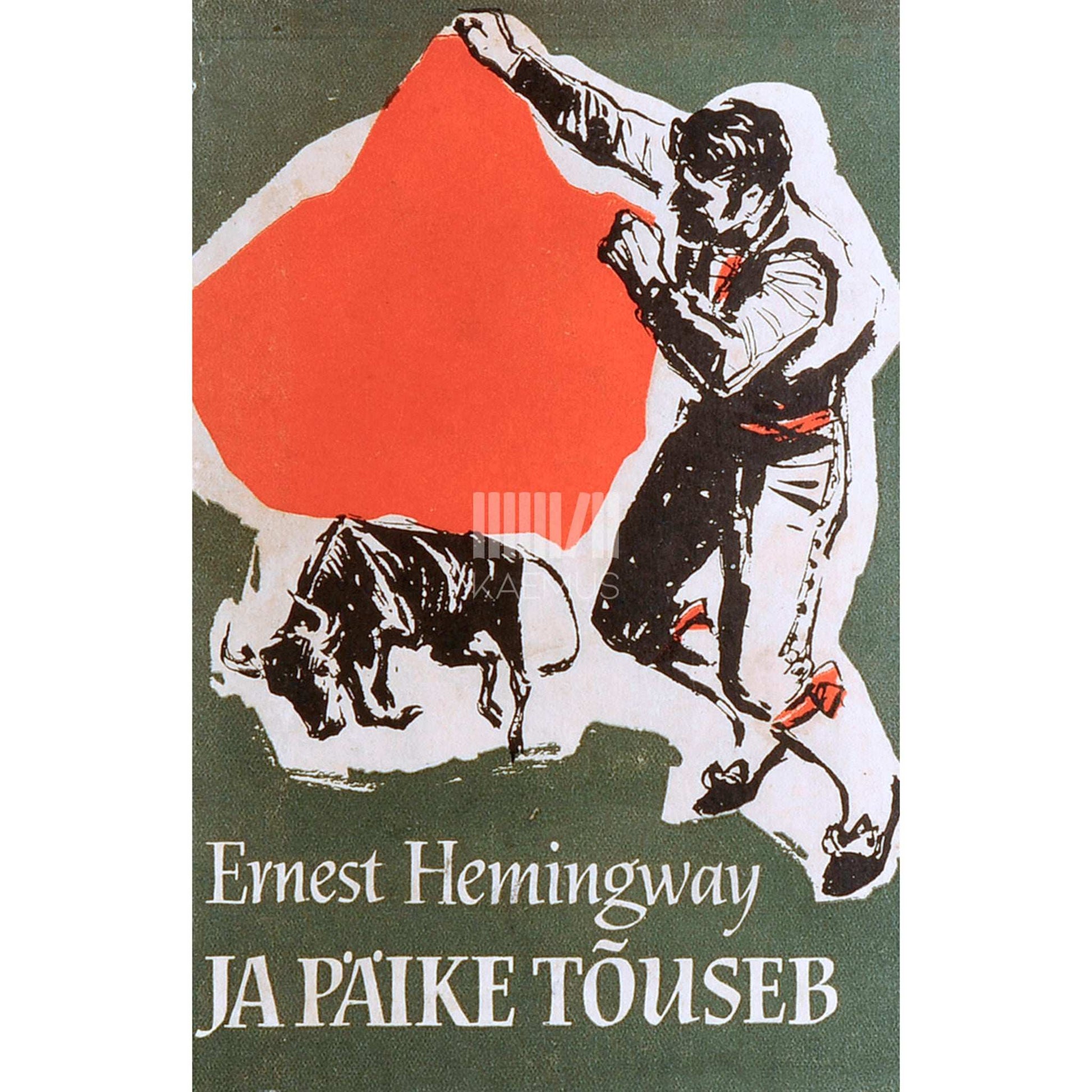 Ernest Hemingway - Ja päike tõuseb