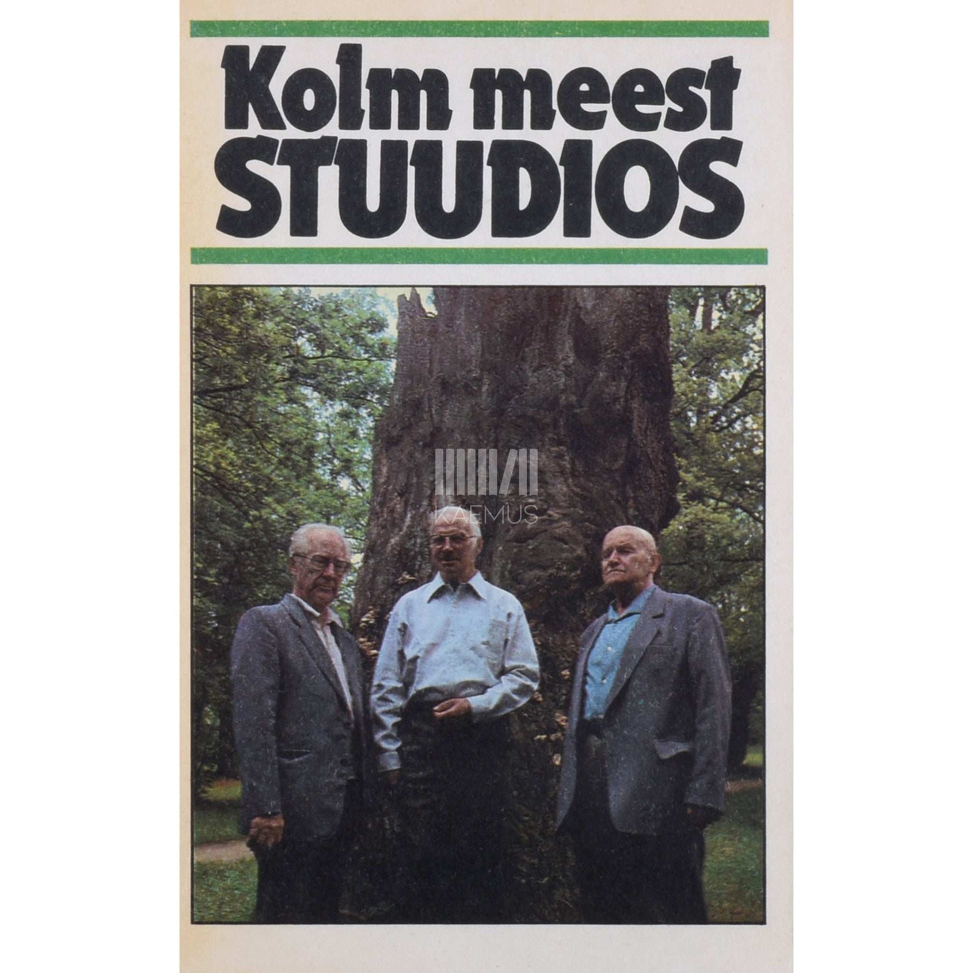 Ene Hion - Kolm meest stuudios. Hendrik Allik, Gustav Naan, Villem Raam. Valitud minutid mõttevahetusest