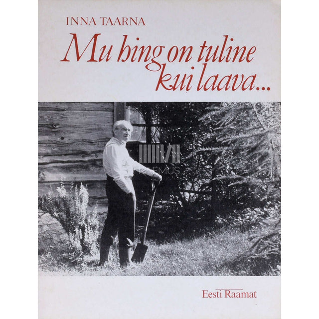 Inna Taarna - Mu hing on tuline kui laava. Raamat Kaarel Karmist