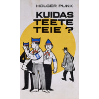 Holger Pukk Kuidas teete teie?