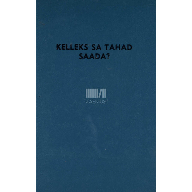 ... - Kelleks sa tahad saada? Pildiraamat