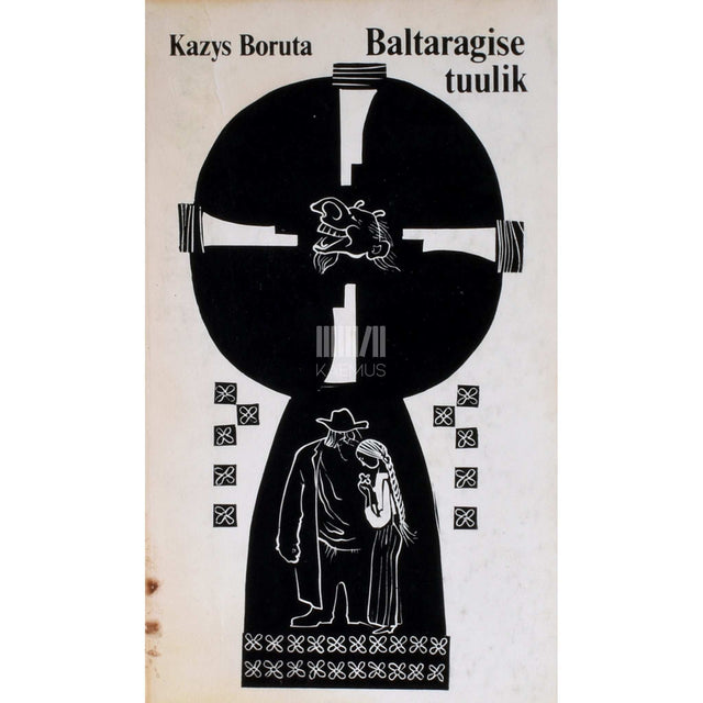 Kazys Boruta - Baltaragise tuulik
