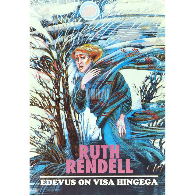 Ruth Rendell - Edevus on visa hingega