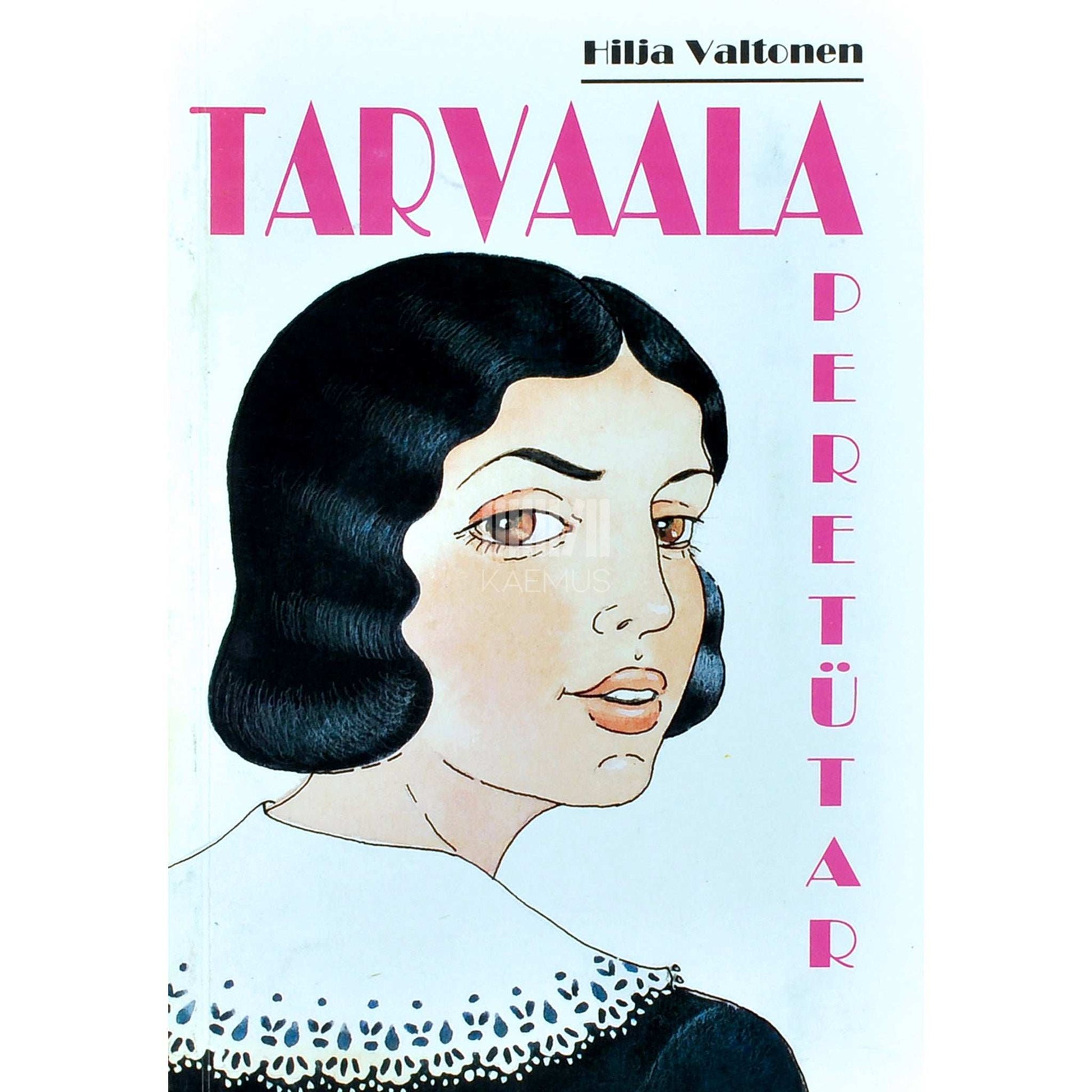Hilja Valtonen - Tarvaala peretütar
