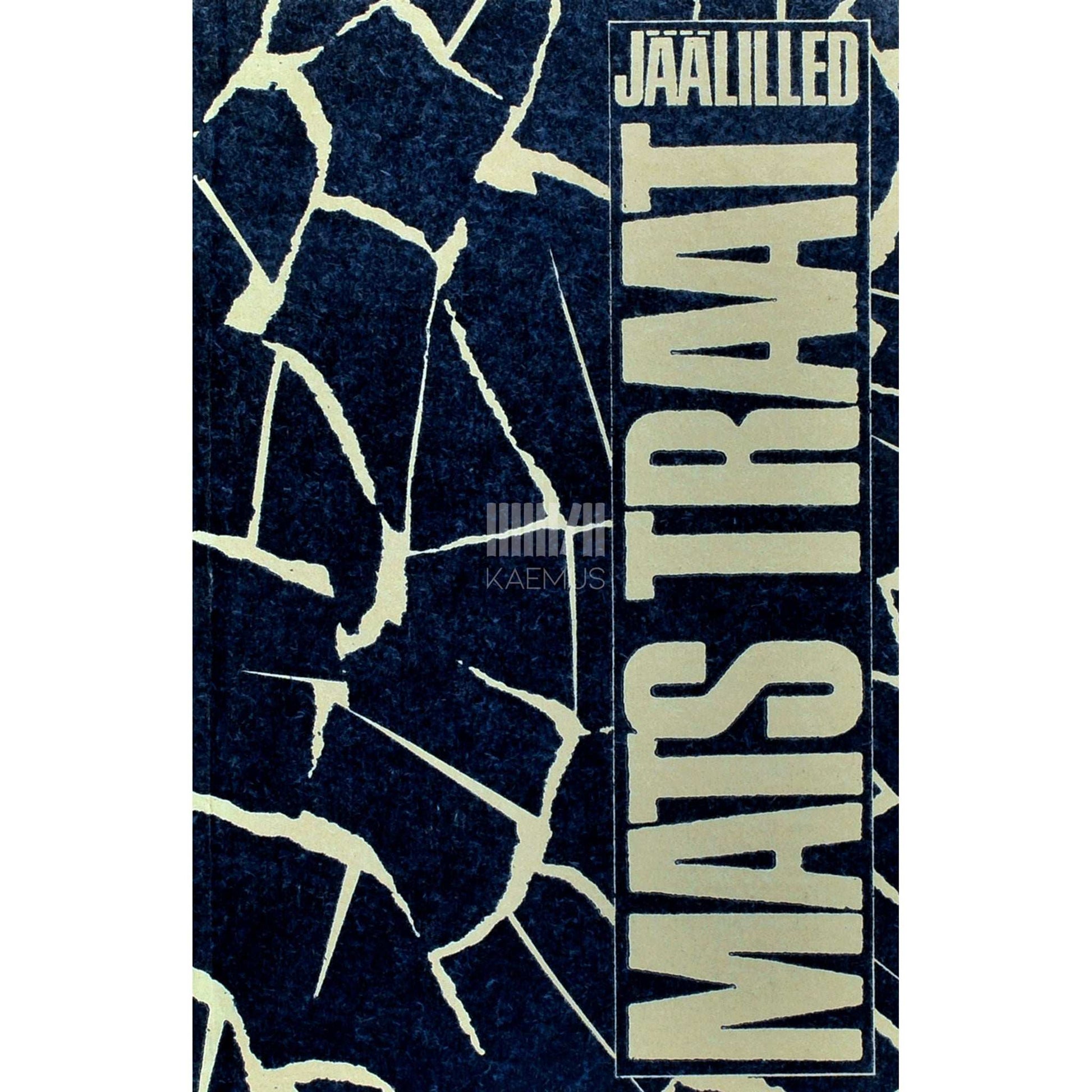 Mats Traat - Jäälilled. Luulet, 1961-1987