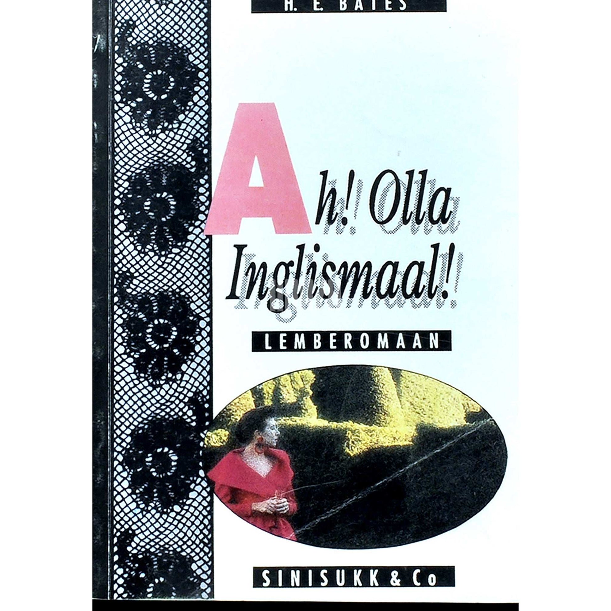 Herbert Ernest Bates - Ah! Olla Inglismaal!