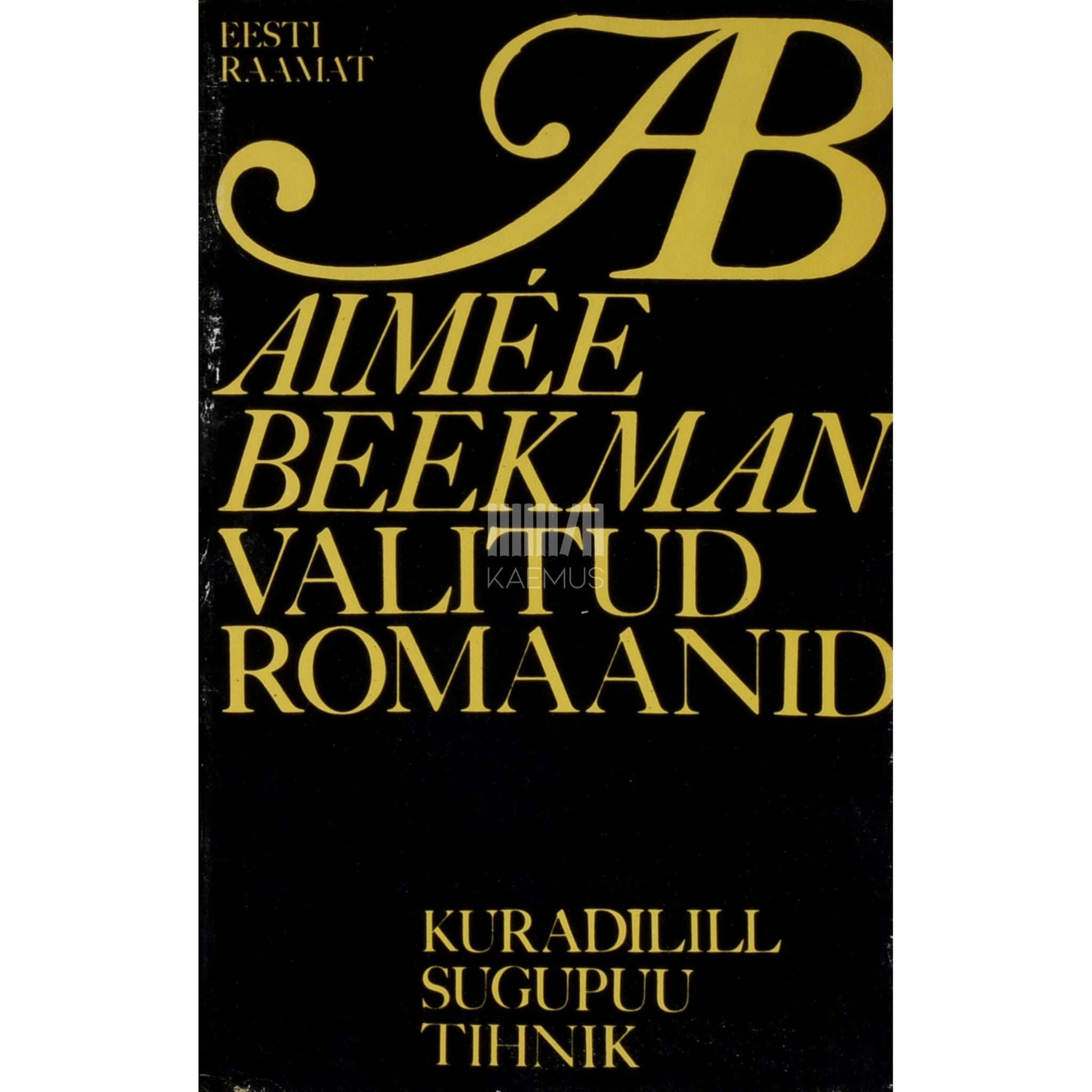 Aimée Beekman - Kuradilill. Sugupuu. Tihnik