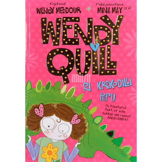 Wendy Meddour - Wendy Quill on krokodilli pepu