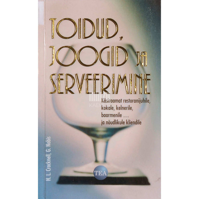H. L. Cracknell - Toidud, joogid ja serveerimine