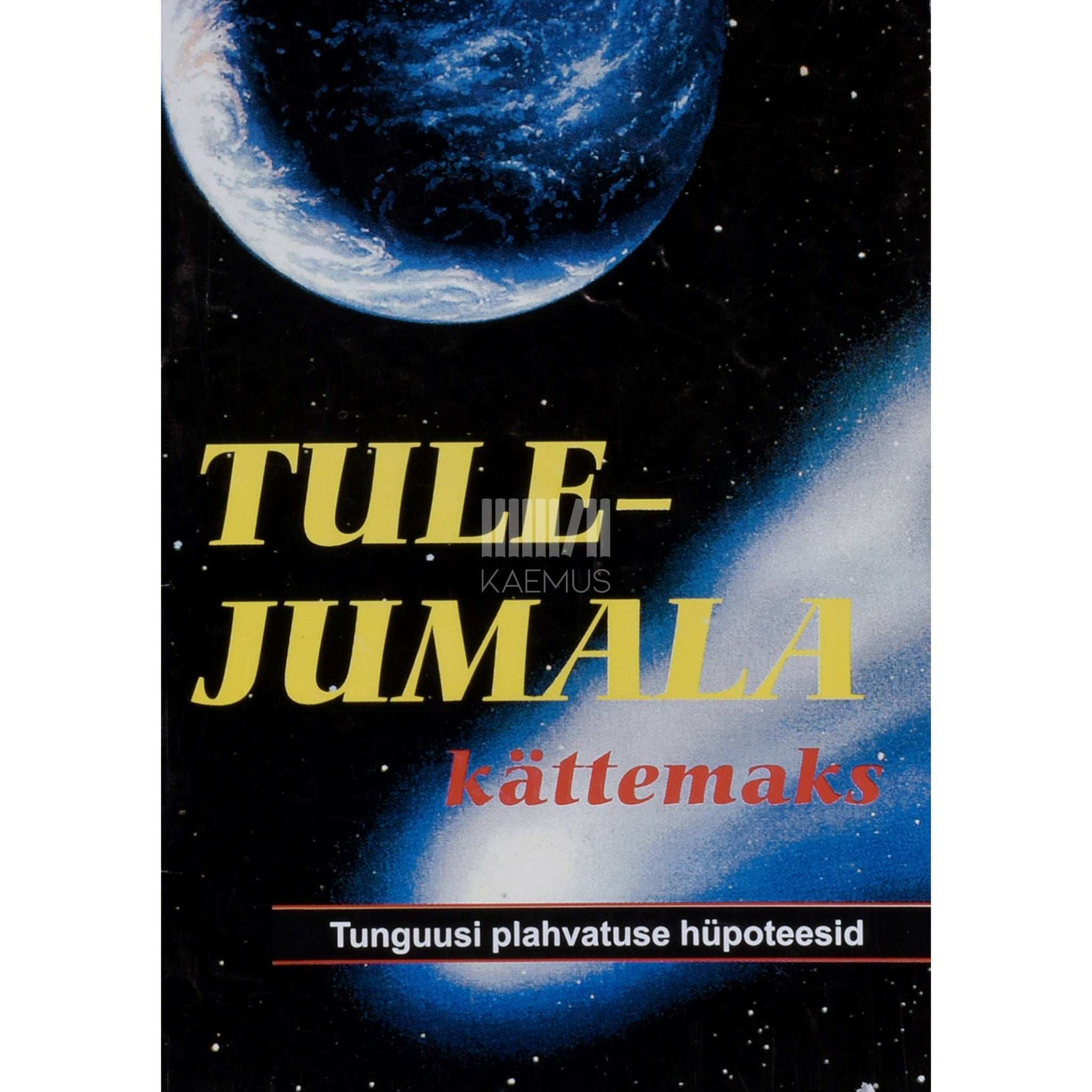 ... - Tulejumala kättemaks. Tunguusi plahvatuse hüpoteesid