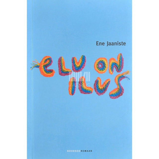 Ene Jaaniste - Elu on ilus