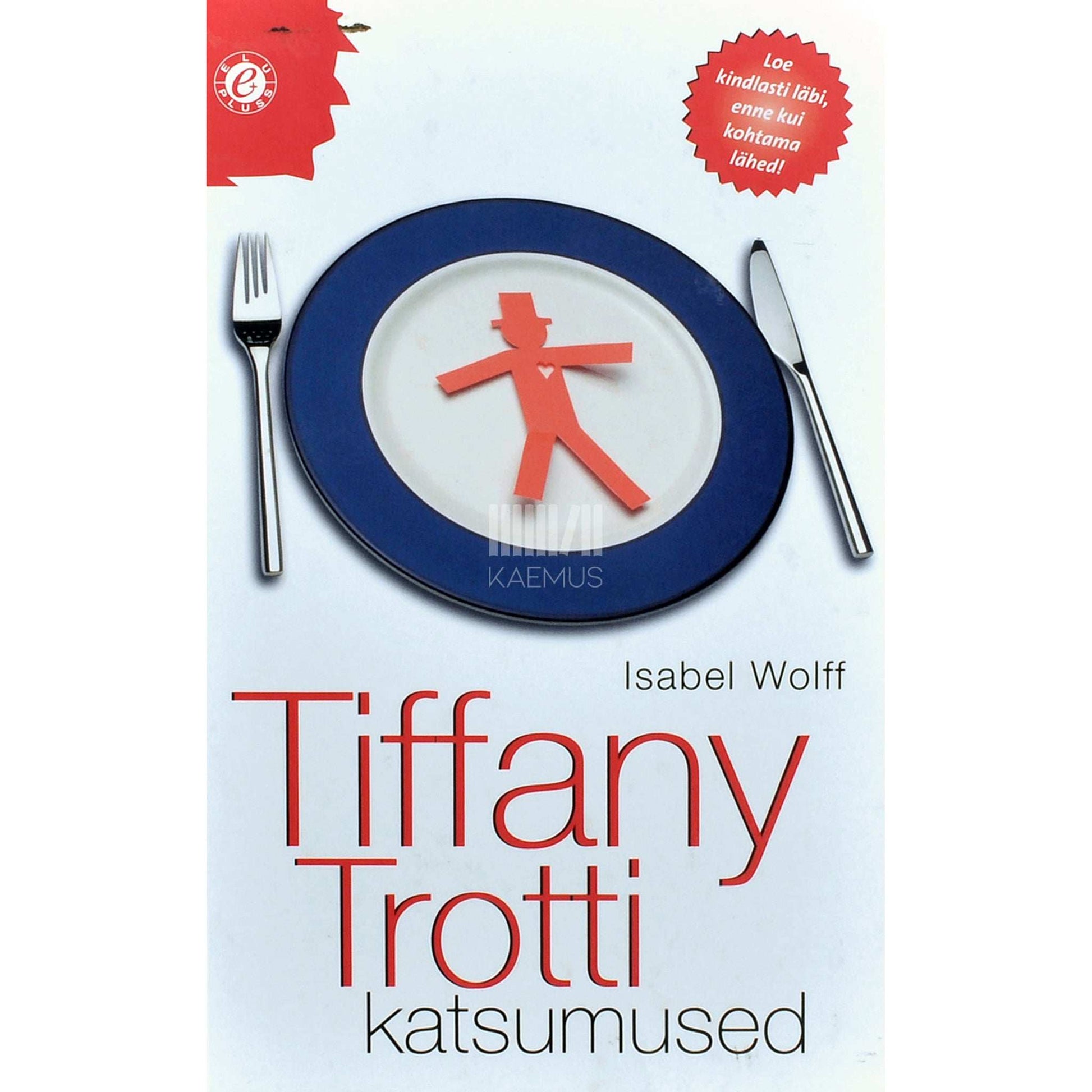 Isabel Wolff - Tiffany Trotti katsumused