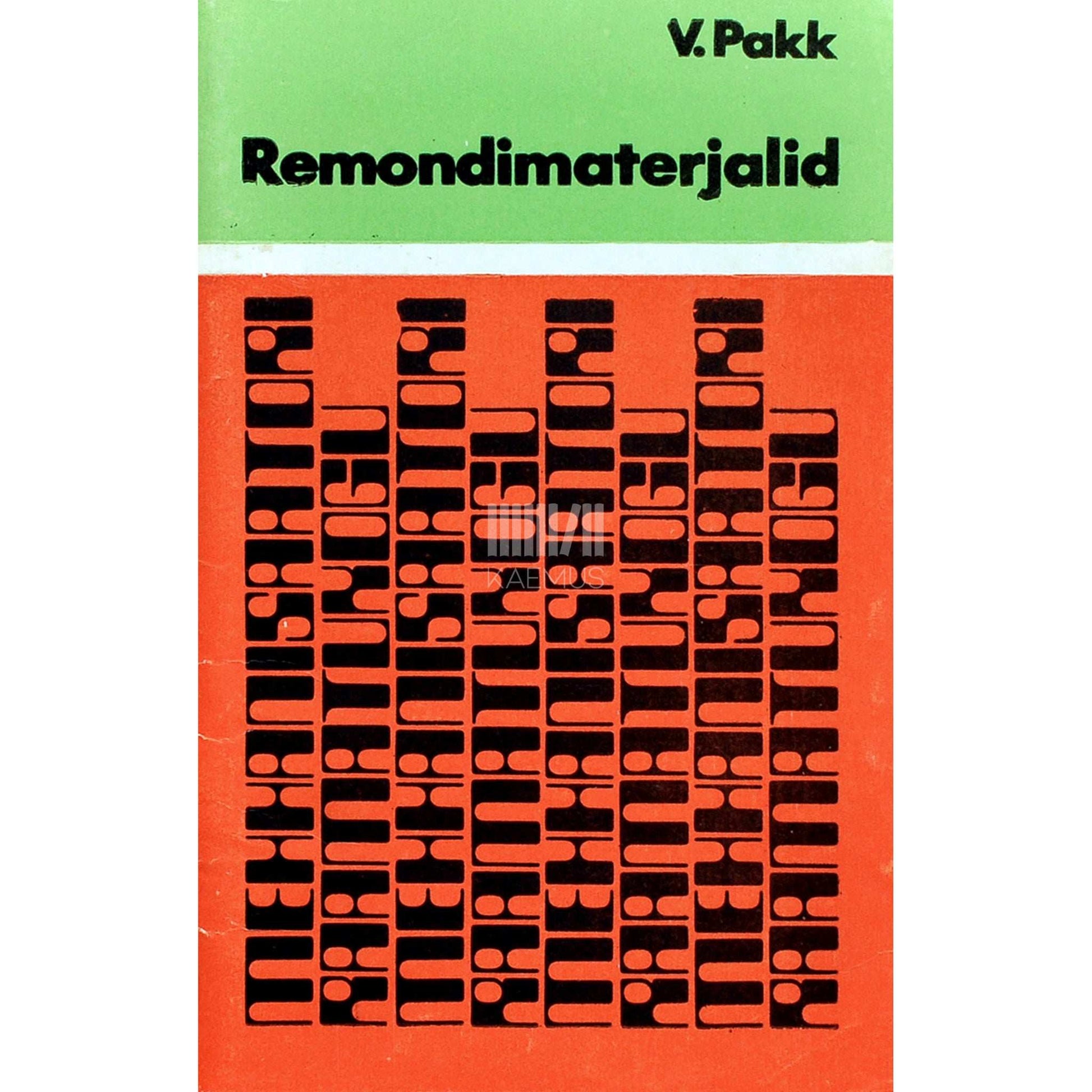Valter Pakk - Remondimaterjalid