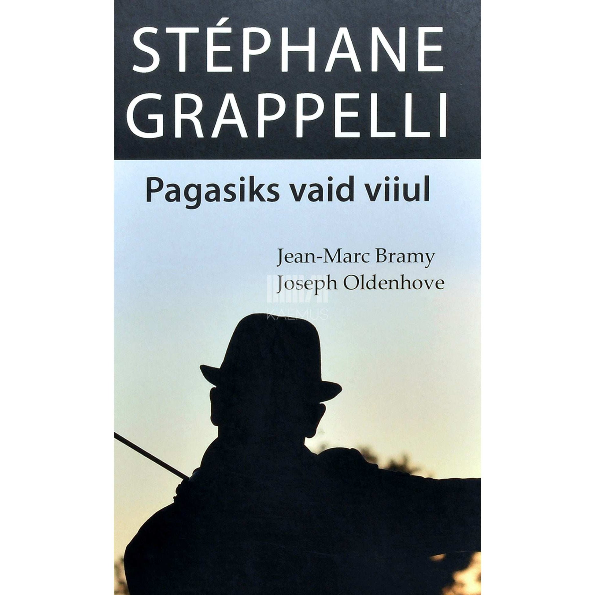 Stéphane Grappelli - Pagasiks vaid viiul. Mälestused