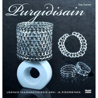 Seija Saarinen Purgidisain. Loovaid taaskasutusideid argi- ja pidupäevaks