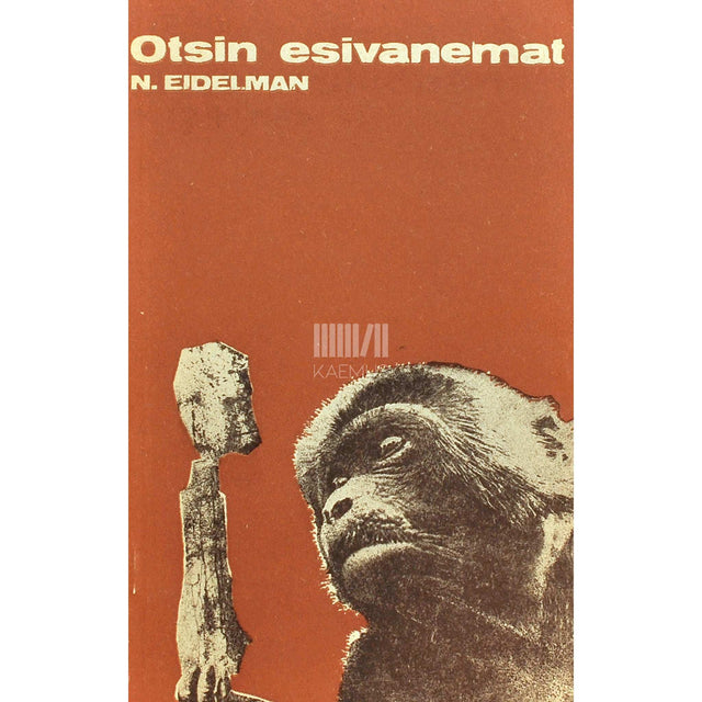 Natan Eidelman - Otsin esivanemat