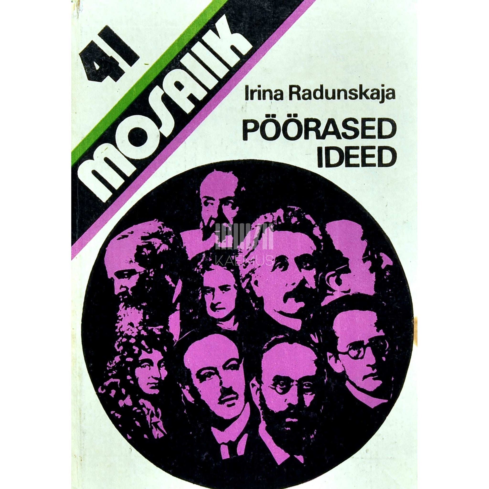 Irina Radunskaja - Pöörased ideed. Ülevaade kvantfüüsikast ja relatiivsusteooriast