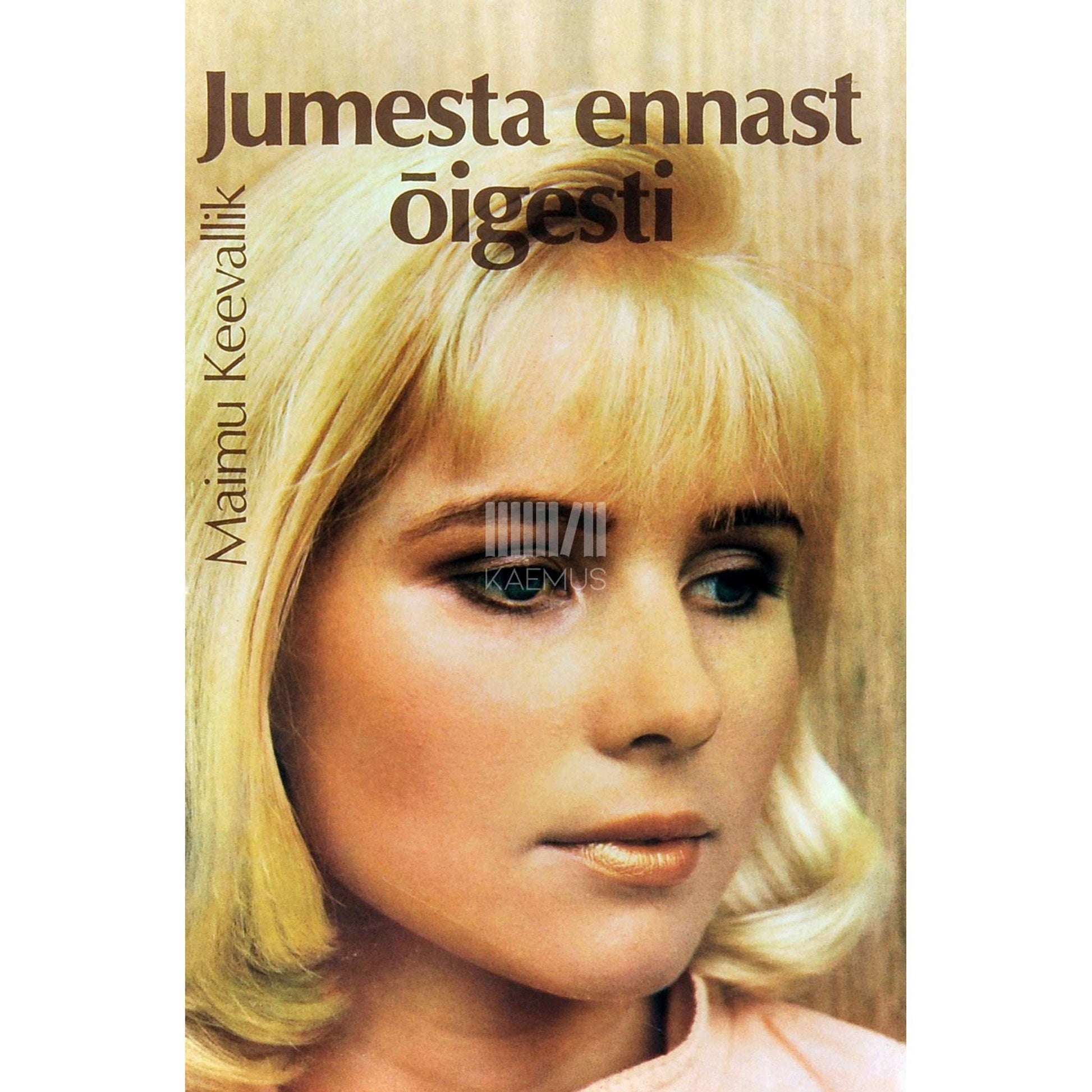 Maimu Keevallik - Jumesta ennast õigesti