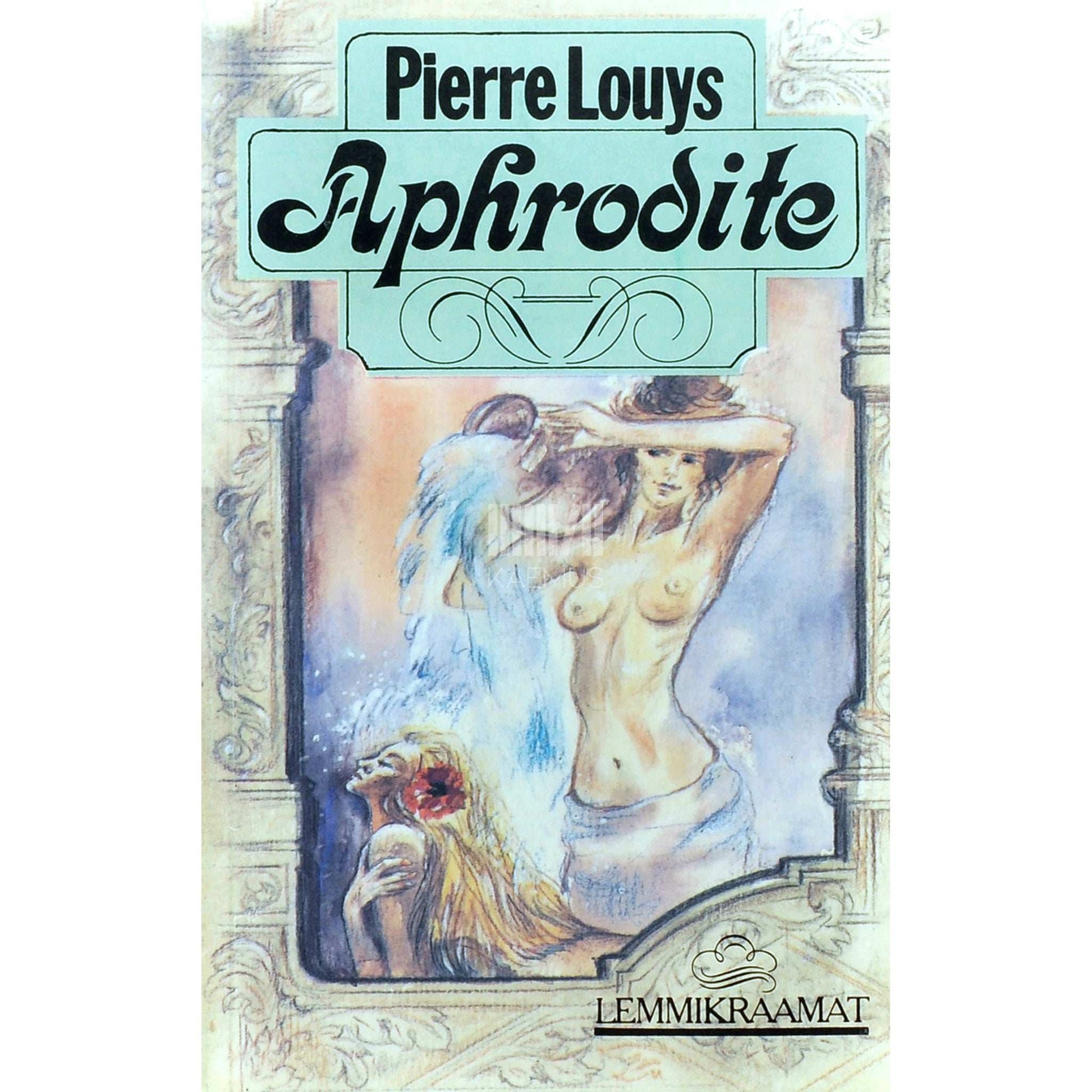 Pierre Louÿs - Aphrodite