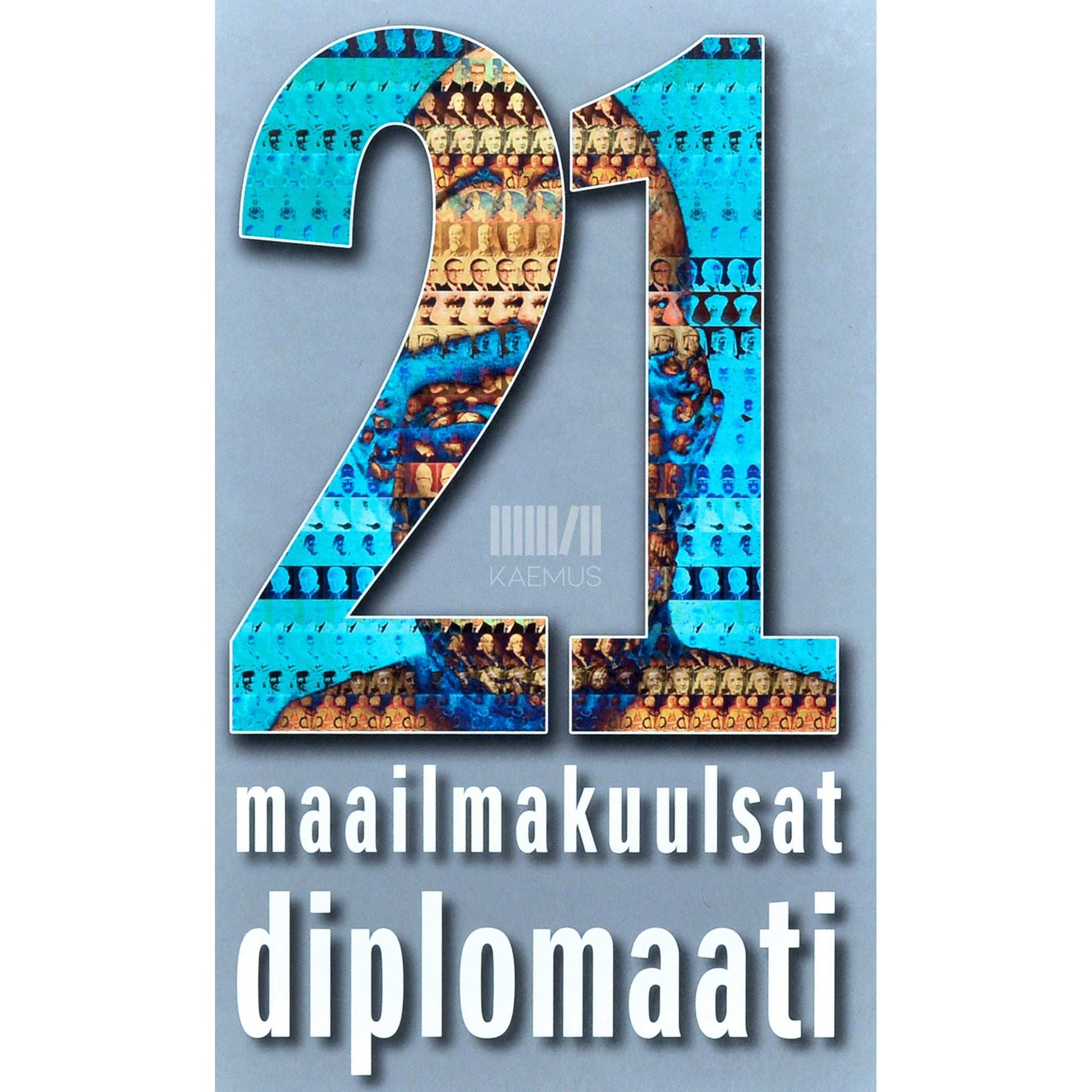 … - 21 maailmakuulsat diplomaati