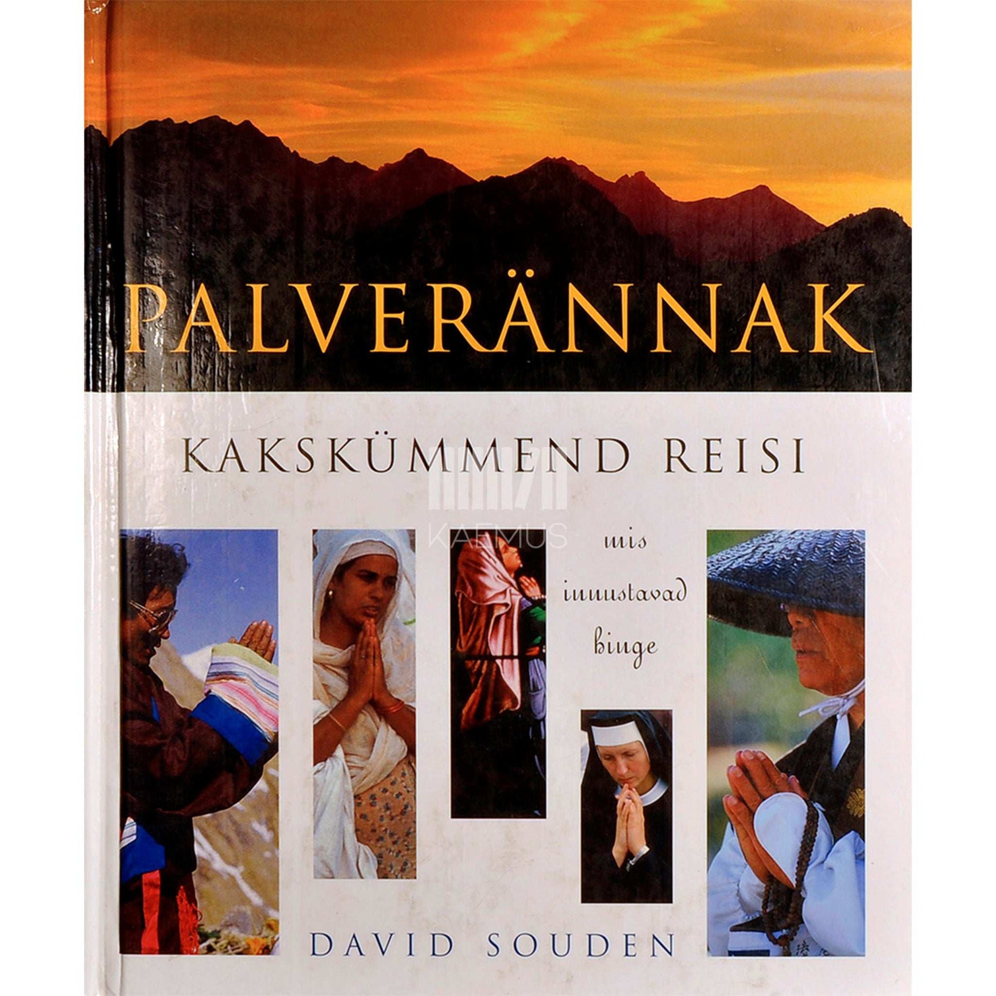 David Souden - Palverännak. Kakskümmend reisi, mis innustavad hinge