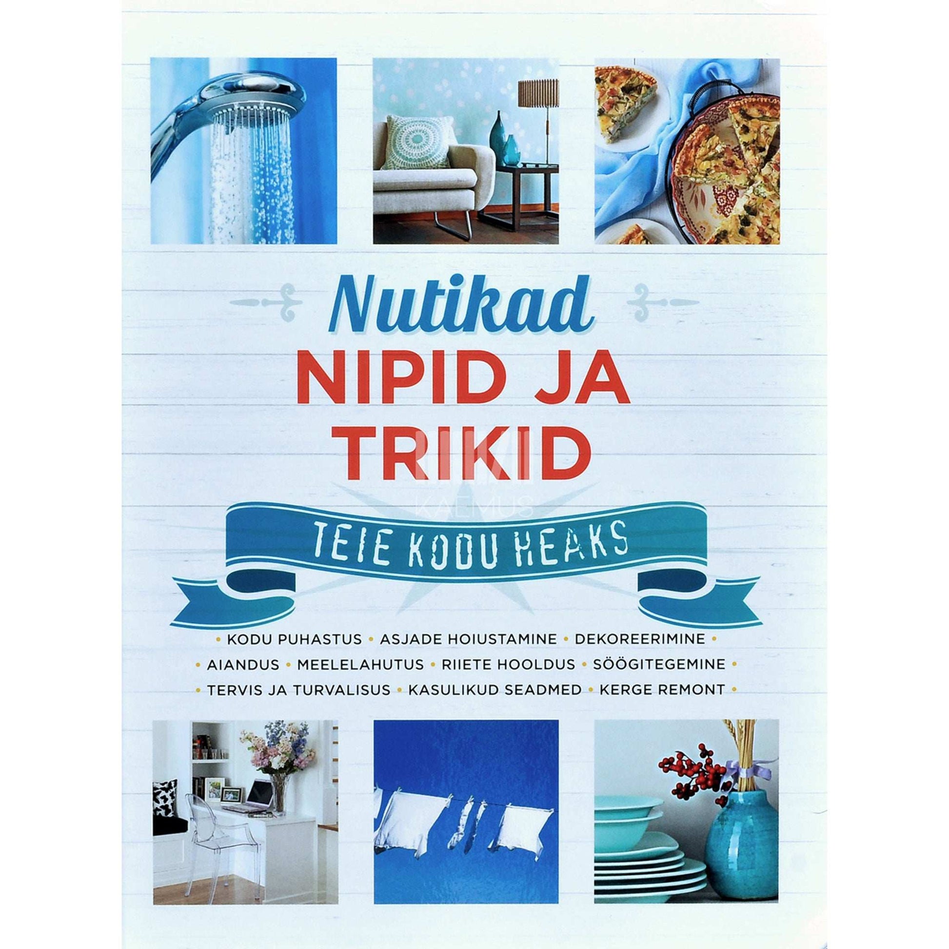 … - Nutikad nipid ja trikid teie kodu heaks