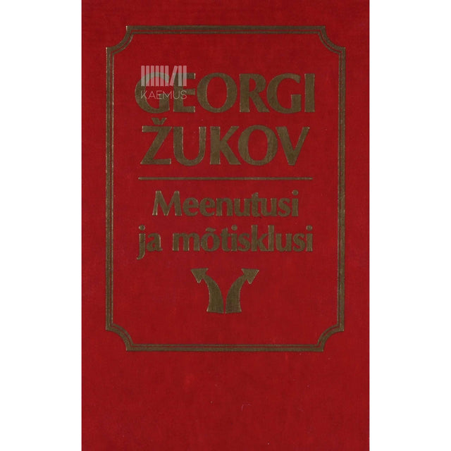Georgi Žukov - Meenutusi ja mõtisklusi