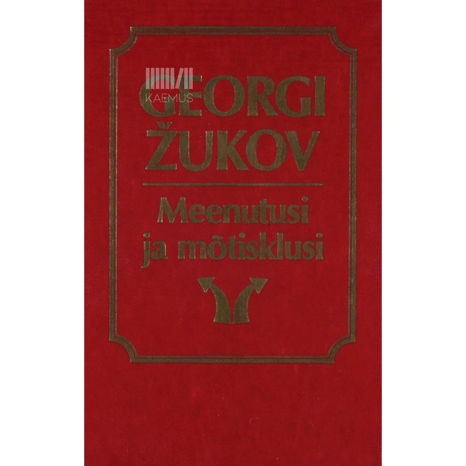 Georgi Žukov - Meenutusi ja mõtisklusi
